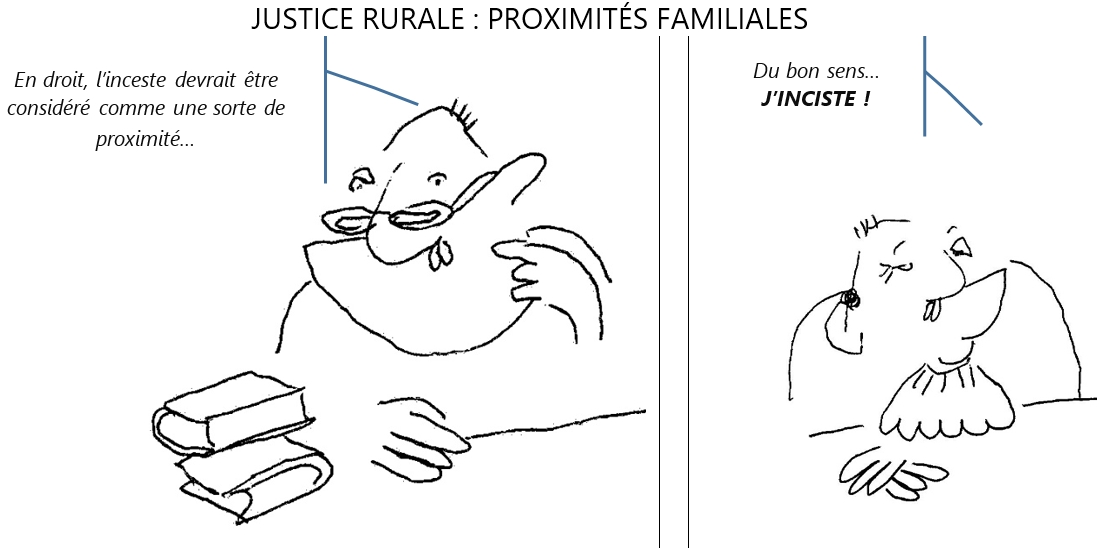 justice rurale: l'inceste devrait être considéré en tant que proximité familiale !