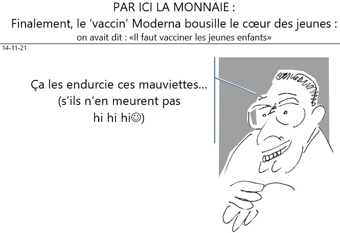 14/11/2021 : covid : découverte: le 'vaccin' moderna provoque des problèmes de cœur chez les jeunes  !