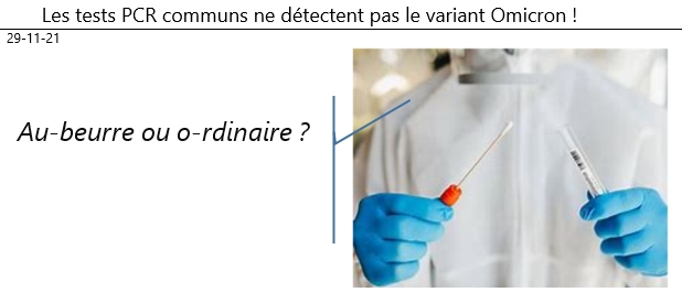 29/11/2021 : Covid : les tests PCR communs ne détectent pas le variant Omicron !