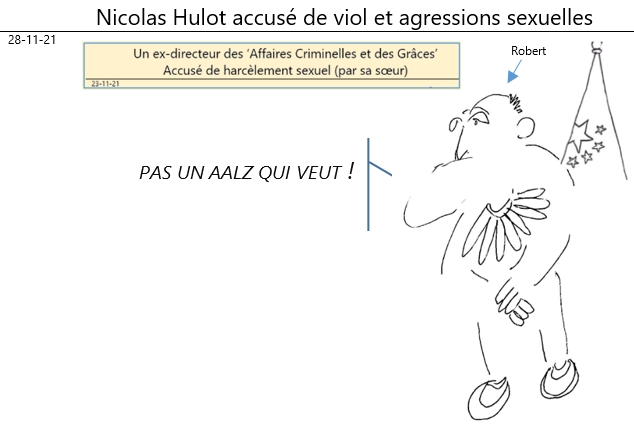 23/11/2021 : Hulot accusé de harcèlement sexuel : pas un aalz qui veut !