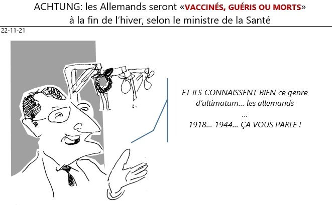 22/11/2021 : les allemands seront «vaccinés, guéris ou morts avant la fin de l'hiver» d'après leur ministre de la santé !