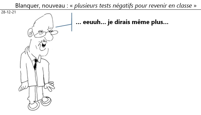 28/12/2021 : covid - Blanquer : « plusieurs tests nécessaires pour revenir à l'école après contamination »
