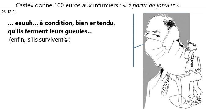28/12/2021 : covid - Castex donne 100 euros aux infirmiers pour fermer leurs gueules