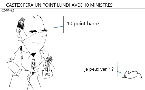 02/01/2022 : covid - Castex fera le point lundi avec 10 ministres... pourquoi pas vous ?