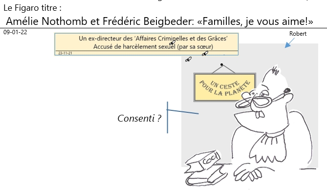 09/01/2022 : titre du «Figaro» : Amélie Nothomb et Frédéric Beigbeder: «Familles, je vous aime!»