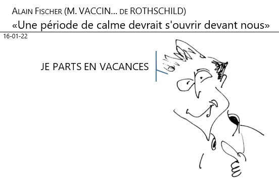 16/01/2022 : Fischer (M. Vaxin) : «une période calme devant nous » !