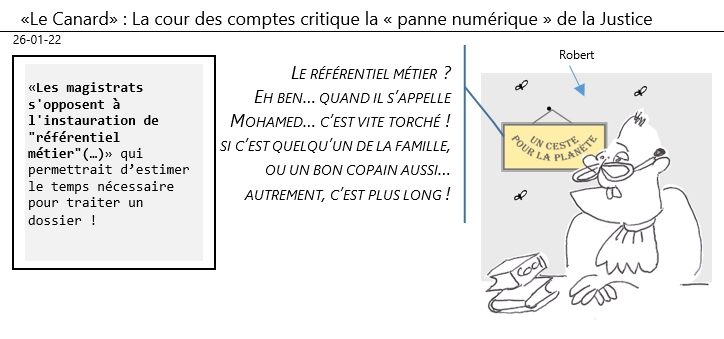 26/01/22 - «Le Canard» : La cour des comptes critique la « panne numérique » de la Justice