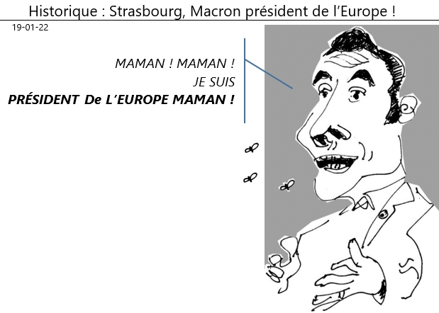 19/01/2022 : Strasbourg: Macron président de l'Europe !