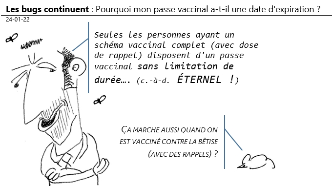 31/01/22 - les bugs du passe vaxinal continuent : pourquoi mon passe a une date d'expiration ?