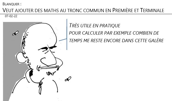07/02/22 - Blanquer veut ajouter des maths au 'tronc commun' en première et terminale