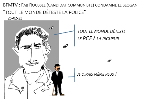 25/02/22 - BFMTV, Fab Roussel (candidat communiste) condamne la slogan «Tout le monde déteste le police» !