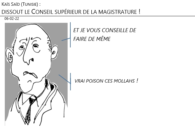 06/02/22 - Kaïs Saïd (Tunisie) dissout le conseil supérieur de la magistrature (csm) !