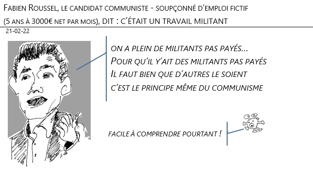 21/02/22 - Fabien Roussel, le candidat communiste - soupçonné d’emploi fictif (5 ans à 3000€ net par mois)
