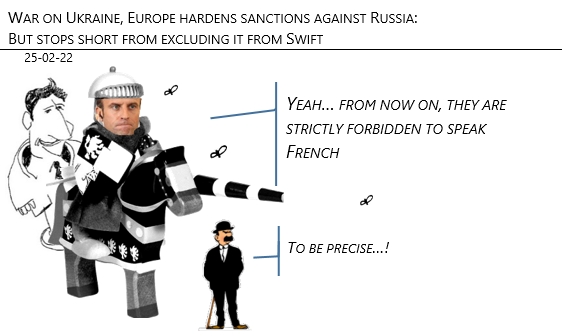 25/02/22 - war on Ukraine: Europe hardens sanctions against Russia!