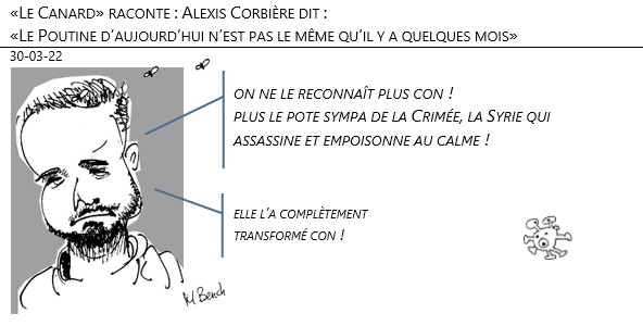 30/03/22 - «Le Canard» raconte : Alexis Corbière dit : «Le Poutine d’aujourd’hui n’est pas le même qu’il y a quelques mois» !