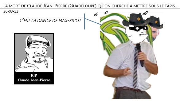 26/03/22 - La mort de Claude Jean-Pierre (Guadeloupe) que l’on cherche à cacher sous le tapis !