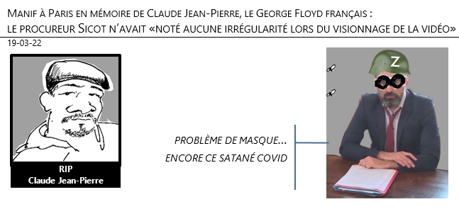 19/03/22 - Mort Claude Jean-Pierre (G. Floyd français), le procureur n’avait rien vu d’irrégulier dans la vidéo!