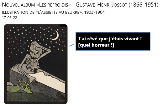 17/03/22 - nouvel album «les refroidis» en mémoire de Jossot («l'assiette au beurre»)