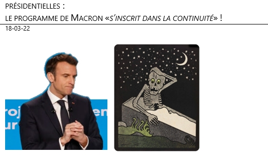 18/03/22 - présidentielles : Macron, un programme «dans la continuité» !