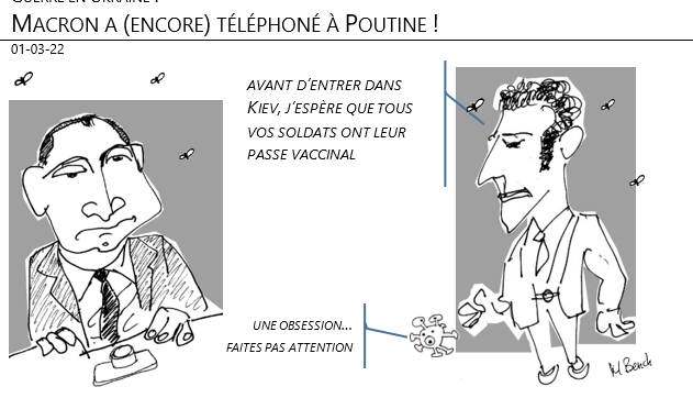 01/03/22 - guerre en Ukraine : Macron a (encore) téléphoné à Poutine !