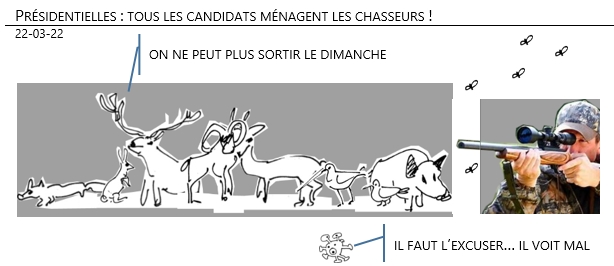 22/03/22 - Présidentielles : tous les candidats ménagent les chasseurs !