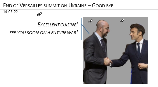14/03/22 - war on Ukraine : end of Versailles summit!