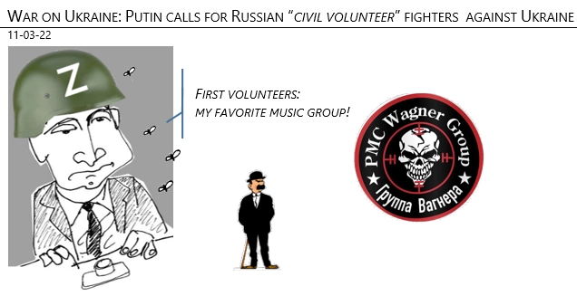 11/03/22 - Ukraine: Putin calls for Russian ‘civil volunteer’ fighters against Ukraine!