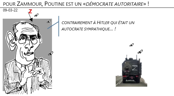 09/03/22 - guerre des mots. Pour Zammour, Poutine est un «démocrate autoritaire» !
