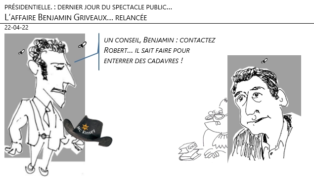 22/04/22 - Présidentielle : L’affaire Benjamin Griveaux… relancée !
