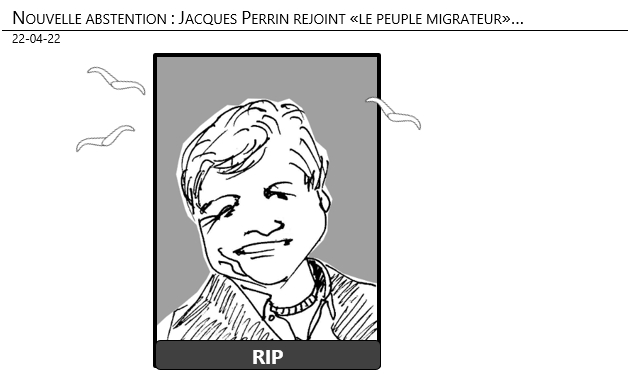 22/04/22 - RIP - Jacques Perrin rejoint «le peuple migrateur»...