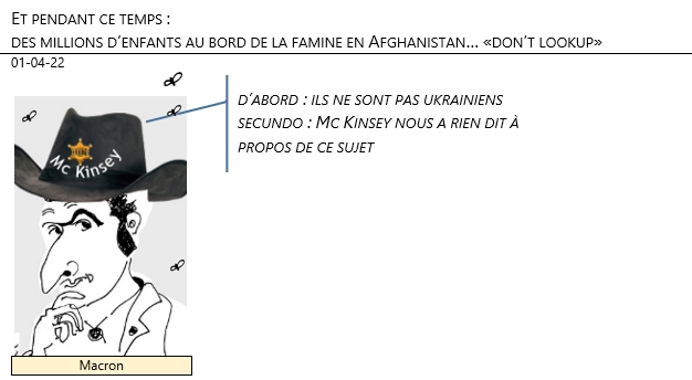 01/04/22 - Et pendant ce temps : des millions d’enfants au bord de la famine en Afghanistan… «don’t lookup» !