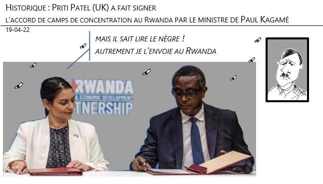19/04/22 - Historique : Priti Patel (UK) a fait signer l’accord de camps de concentration au Rwanda !
