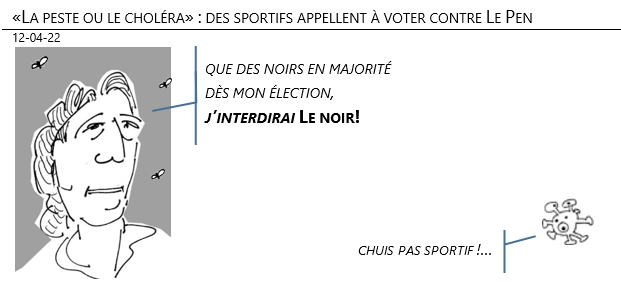 12/04/22 - Présidentielle-«La peste ou le choléra» : des sportifs appellent à voter contre Le Pen