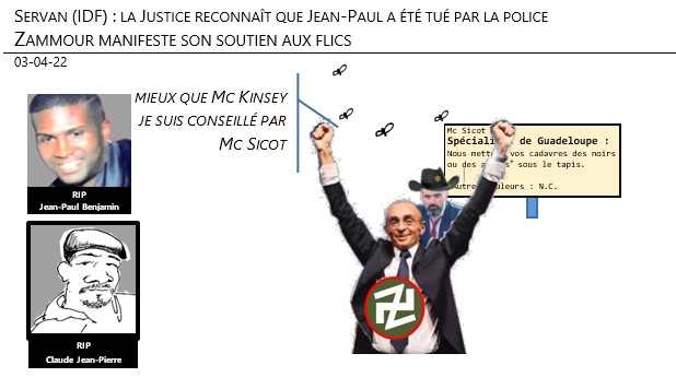 03/04/22 - Servan (Seine-Saint-Denis) : la Justice reconnaît que Jean-Paul a été tué par la police, Zammour manifeste son soutien aux flics !