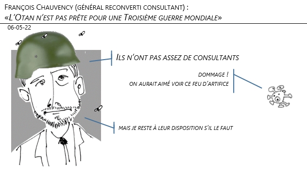 06/05/22 - François Chauvency (général reconverti consultant) :«L’Otan n’est pas prête pour une Troisième guerre mondiale» !