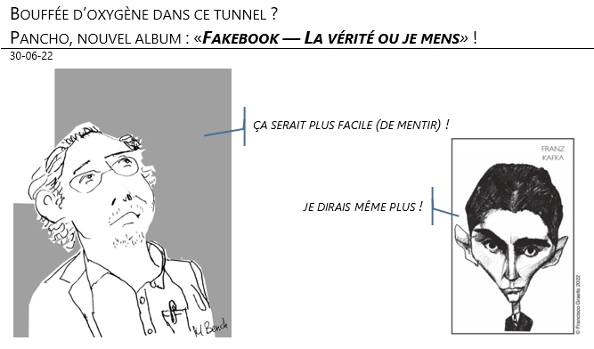 30/06/22 - Bouffée d'oxygène dans ce tunnel ? Pancho, nouvel album : «Fakebook — La vérité ou je mens» !