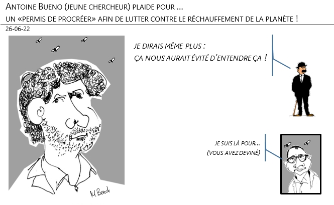 26/06/22 - Antoine Bueno (jeune chercheur) plaide pour un «permis de procréer» afin de lutter contre le réchauffement de la planète !