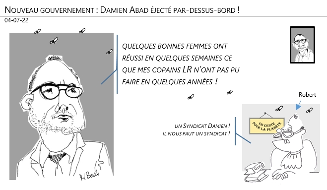 04/07/22 - Nouveau gouvernement : Damien Abad éjecté par-dessus-bord !