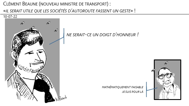 10/07/22 - Clément Beaune (nouveau ministre de transport : «il serait utile que les sociétés d’autoroute fassent un geste» !