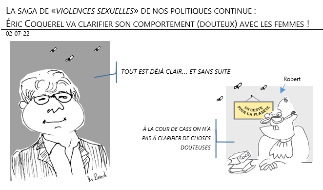02/07/22 - La saga de «violences sexuelles» de nos politiques continue : Éric Coquerel va clarifier son comportement (douteux) avec les femmes !