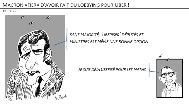15/07/22 - Macron «fier» d’avoir fait du lobbying pour Uber !