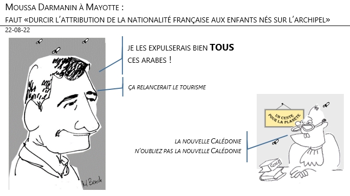 22/08/22 - Moussa Darmanin à Mayotte : faut «durcir l’attribution de la nationalité française aux enfants nés sur l’archipel» !