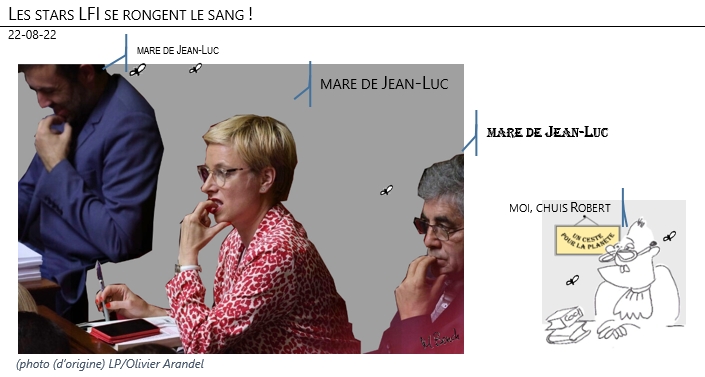 22/08/22 - Les stars LFI se rongent le sang !