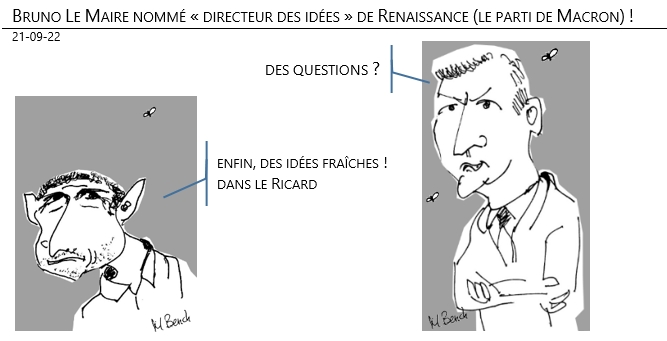 21/09/22 - Bruno Le Maire nommé « directeur des idées » de Renaissance (le parti de Macron) !