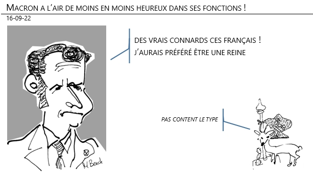 16/09/22 - Macron a l’air de moins en moins heureux dans ses fonctions !