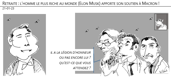 21/01/2023 – Retraite : l’homme le plus riche au monde (Elon Musk) apporte son soutien à Macron !