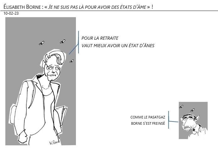 10/02/2023 – Élisabeth Borne : « Je ne suis pas là pour avoir des états d’âme » !