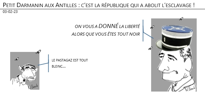 03/02/2023 – Petit Darmanin aux Antilles : c’est la république qui a abolit l’esclavage !