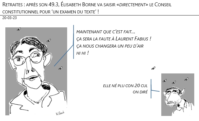 20/03/2023 – Retraites : après son 49.3, Élisabeth Borne va saisir «directement» le Conseil constitutionnel pour un examen du texte !