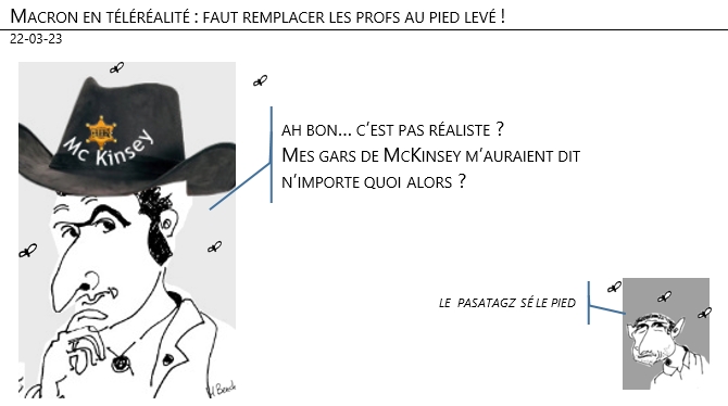 22/03/2023 – Macron en téléréalité : faut remplacer les profs au pied levé !